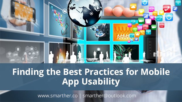 Finding the Best Practices for Mobile App Usability