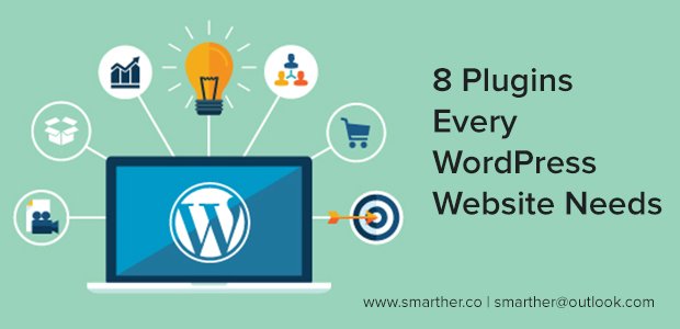 8 Plugins Every WordPress Website Needs
