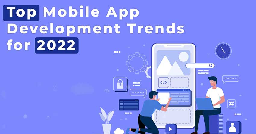 Mobile app trends 2022