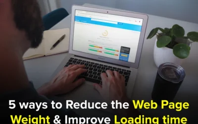 5 ways to Reduce the Web Page Weight & Improve Loading time