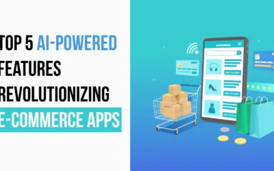 Top 5 AI-Powered Features Revolutionizing E-Commerce Apps