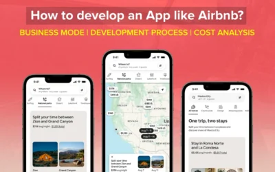 How to develop an App like Airbnb: Business Model, Development Process, and Cost Analysis