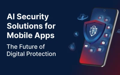 AI Security Solutions for Mobile Apps in 2025: The Future of Digital Protection